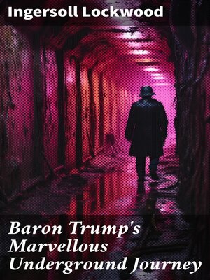 cover image of Baron Trump's Marvellous Underground Journey